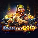 Drill That Gold